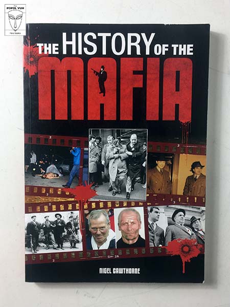 Nigel Cawthorne - The History Of The Mafia